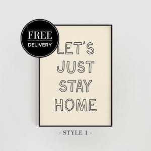 Let&#39;s Just Stay Home Print - Hallway Print | Quote Print | Housewarming | Home Decor | Typography | Statement Print | Home Quotes