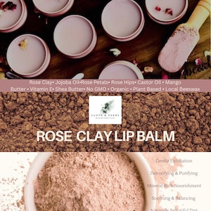 May include: A collection of pink lip balms in small, round tins, some with rose petals. The image also shows a bowl of rose clay and text that reads "Rose Clay Lip Balm" and lists ingredients like jojoba oil and shea butter.