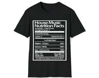 House Music Nutrition Facts Unisex Softstyle T-Shirt