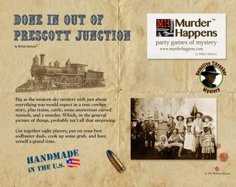 Murder Happens: Western on a train "Done in out of Prescott Junction", Party game, each player is a suspect, one is the murderer 6-12 adults