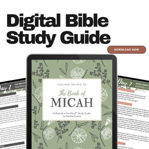 May include: Digital Bible Study Guide with the text "Digital Bible Study Guide" at the top. The guide features a tablet displaying "The Book of Micah" with floral accents and the text "Girlfriends in the Word Study Guide".