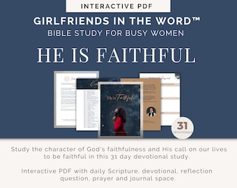 He is Faithful: Understanding the Character of God 31 Day Devotional •Interactive Digital Study/Printable•