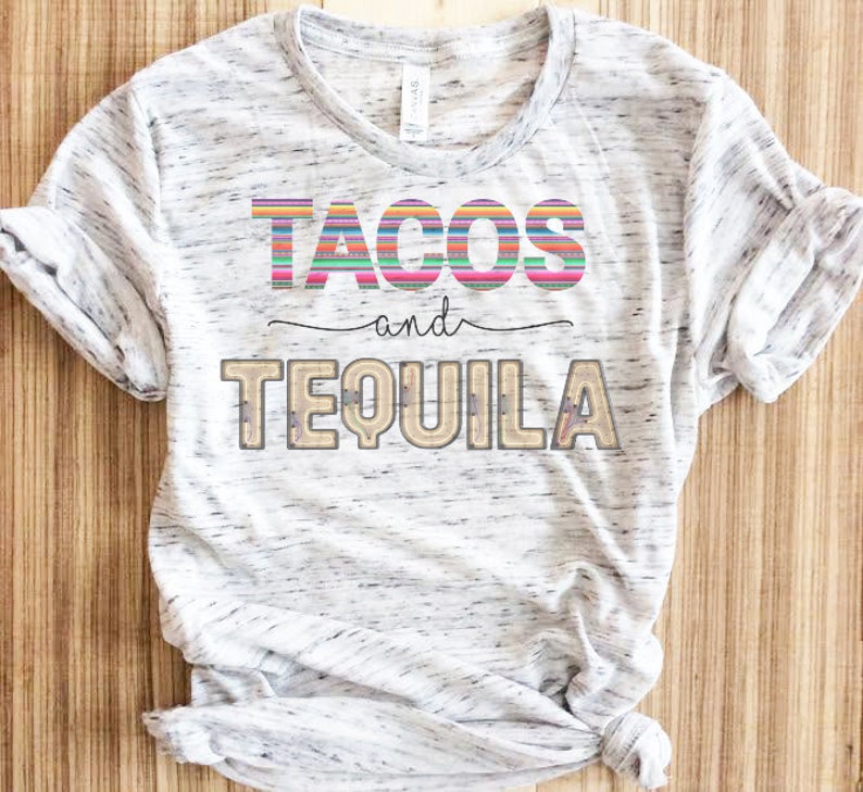 Tacos and Tequila Shirt Cinco De Mayo Shirt Fiesta Shirt Etsy