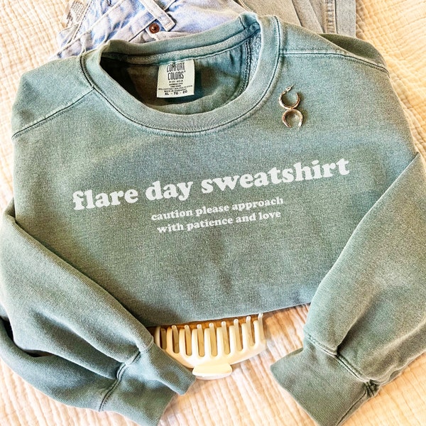 Comfort Colors Flare Day Sweatshirt, Chronic Illness Sweatshirt, Anxiety Sweatshirt, Endometriosis Sweatshirt, EDS Sweatshirt, Fibromyalgia
