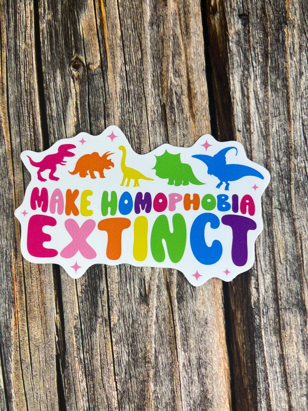 Exticnt Sticker 4 Sticker Make Homophobia Extinct Sticker Dinosaur Sticker - Etsy