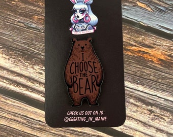 I choose bear pin, wood pin