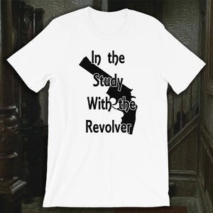 Mrs White in the Study with the Revolver Short-Sleeve Unisex T-Shirt