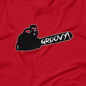 Groovy / Chainsaw / Evil Dead Short-Sleeve Unisex T-Shirt