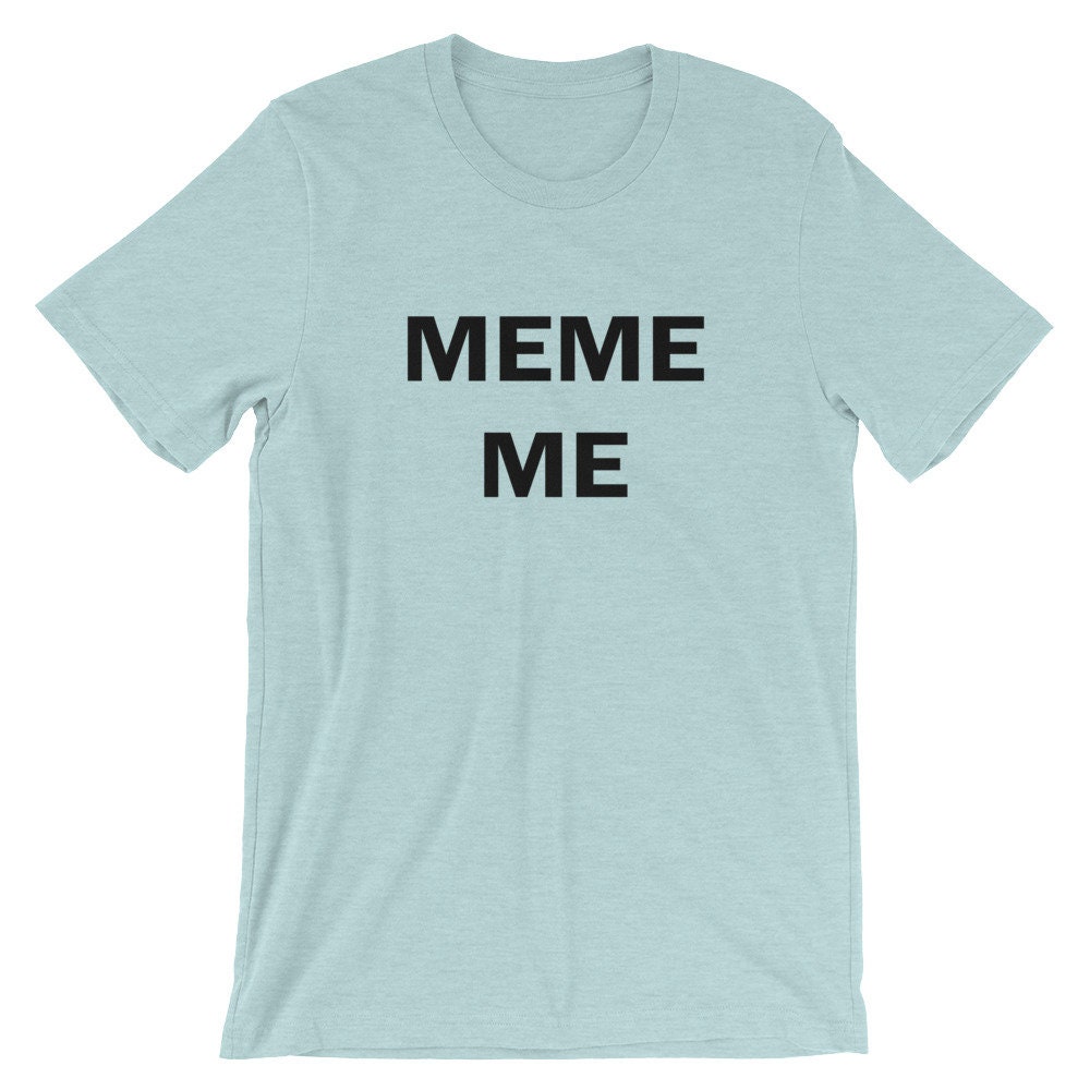 Meme Me (black Letters) Short-sleeve Unisex T-shirt - Etsy