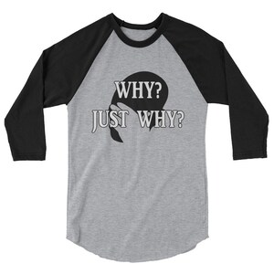 Why? Just Why? Face Palm 3/4 sleeve Raglan Shirt