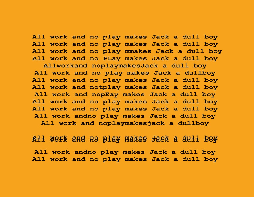 O que significa All work and no play makes Jack a dull boy.? - Pergunta  sobre a Inglês (Reino Unido)