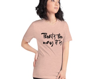 Thats the Way it is Shirt | Celine Dion Shirts | Las Vegas Show Celine Dion  | Concert Shirt | Short-Sleeve Unisex T-Shirt