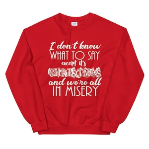 Christmas Vacation / We&#39;re All in Misery / Ugly Sweater / Unisex Sweatshirt