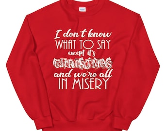 Christmas Vacation / We're All in Misery / Ugly Sweater / Unisex Sweatshirt