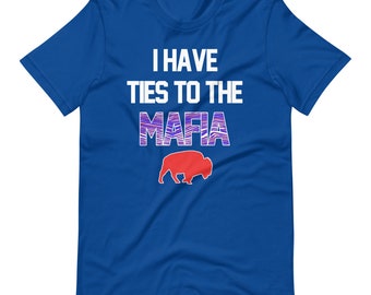 I Have Ties to the Mafia / Bills Mafia/ Go Bills