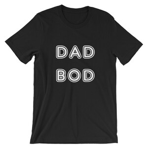 Dad Bod / Dad Gift / Dad Short-Sleeve Unisex T-Shirt