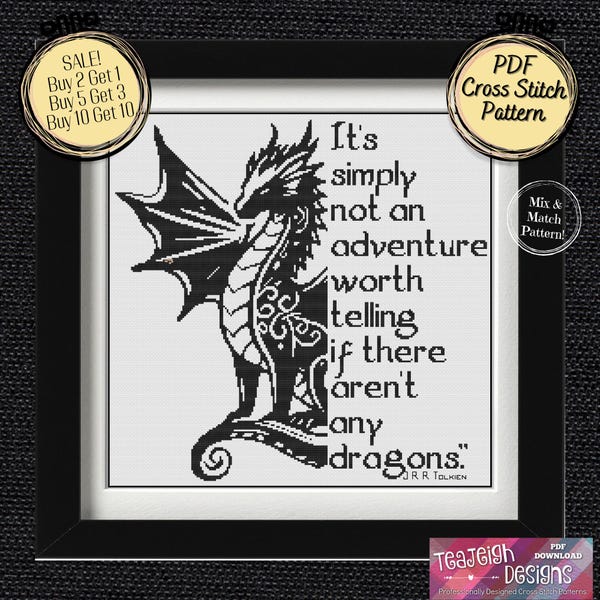 Dragon Cross Stitch Pattern - Tolkien It's Simply Not An Adventure... If There Aren't Any Dragons - Printable and Pattern Keeper PDF Files