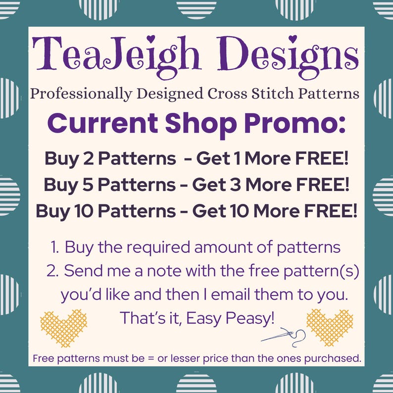 May include: An advertisement for TeaJeigh Designs cross stitch patterns. The text includes a shop promotion: Buy 2 patterns, get 1 free; Buy 5, get 3 free; Buy 10, get 10 free. Instructions are provided, along with a yellow cross-stitch heart.