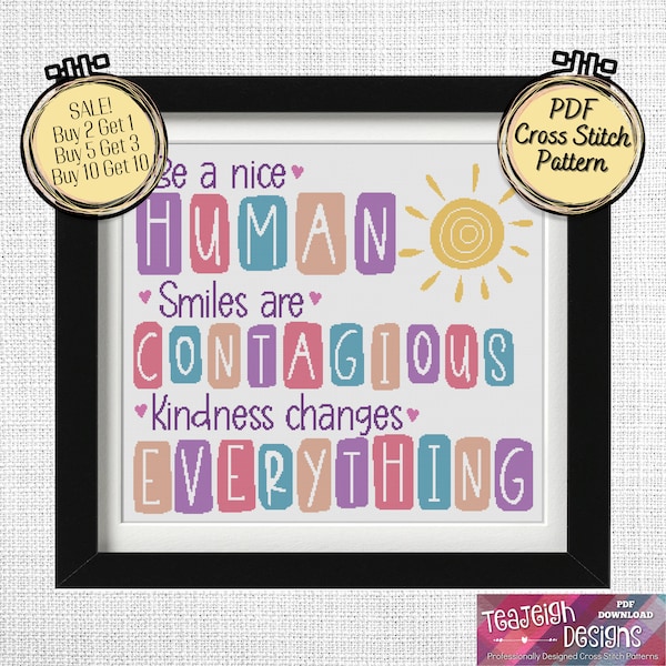 Be a Nice Human Smiles are Contagious Kindness Changes Everything Cross Stitch Pattern - Printable and Pattern Keeper Compatible PDF Files