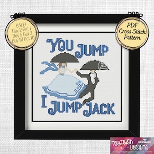 May include: Cross stitch pattern featuring a couple dancing under umbrellas with the text "You Jump I Jump Jack".