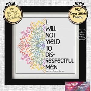 Puede incluir: Un patrón de punto de cruz enmarcado con un diseño de mandala colorido y la cita "I WILL NOT YIELD TO DISRESPECTFUL MEN". El patrón está disponible como descarga PDF.