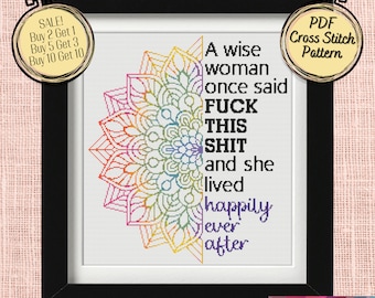A Wise Woman Once Said Fuck This Shit Cross Stitch Pattern - Ombre Mandala - Printable and Pattern Keeper Compatible PDF Files