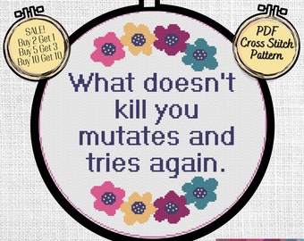 What Doesn't Kill You Mutates and Tries Again Easy Funny Cross Stitch Pattern - Printable and Pattern Keeper Compatible PDF Files