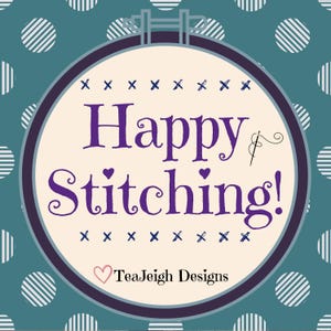 May include: A teal background with white polka dots surrounds a circular design. The design features a cream-colored circle with the words "Happy Stitching!" in purple script. A needle and thread graphic is included.
