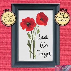 Lest We Forget with Poppies for Remembrance Day Cross Stitch Pattern- Printable and Pattern Keeper PDF Files