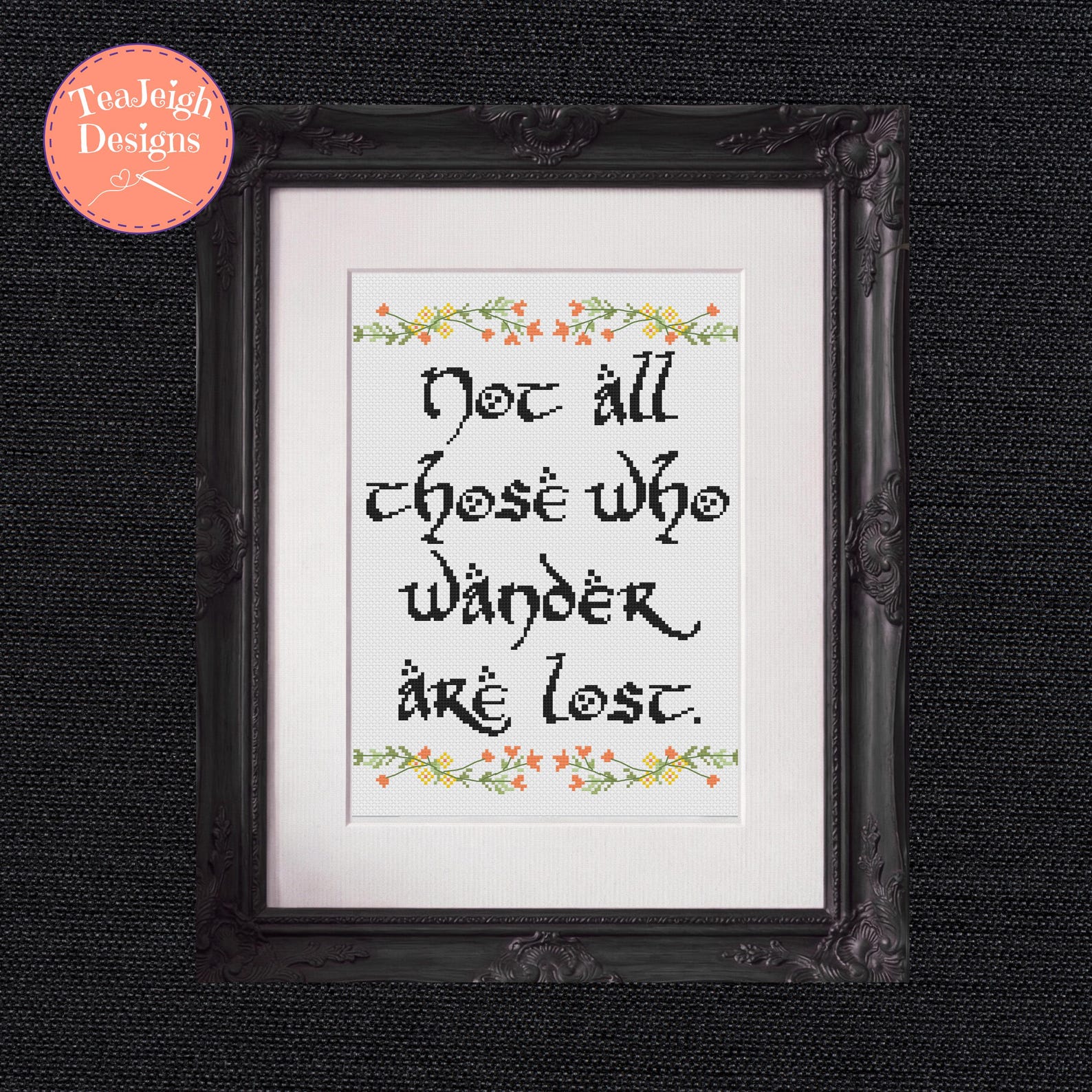 Ltt Tech Pattern Not All Those Who Wander Cross Stitch Pattern in a Cute Hobbit Font ...