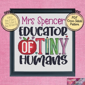 Educator of Tiny Humans Personalized Easy Teacher Cross Stitch Pattern - Printable and Pattern Keeper Compatible PDF Files