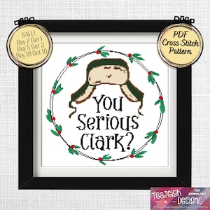 You Serious Clark? Cross Stitch Pattern - Christmas Vacation Movie Quote - Printable and Pattern Keeper Compatible PDF Files