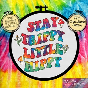 Stay Trippy Little Hippy Tie Dye Cross Stitch Pattern -  Printable and Pattern Keeper Compatible PDF Files