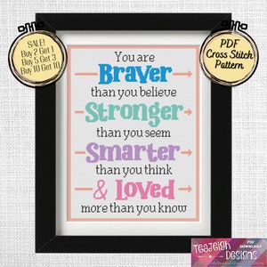 Braver Than You Believe Cross Stitch Pattern  - Printable and Pattern Keeper Compatible PDF Files