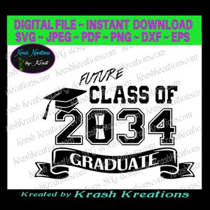 Può includere: Design digitale in bianco e nero con la scritta "FUTURE CLASS OF 2034 GRADUATE". Il design include un cappello di laurea, l'anno 2034 e uno striscione con la scritta "GRADUATE". La parte superiore del design ha il testo "DIGITAL FILE ~ INSTANT DOWNLOAD".