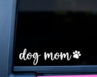 Dog Mom Vinyl Decal, Dog Mom Car Decal, Dog Mom Gift, Dog Mom Vinyl Sticker, Dog Lover Decal, Dog Mom Laptop Decal, Dog Mom Tumbler Decal