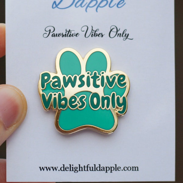 Pawsitive Vibes Only Enamel Pin- Dog Lover Gifts- Dog Mom Gift- Dog Paw Print- Lapel Pin- Pet Lover Enamel Pin- Dog Enamel Pin