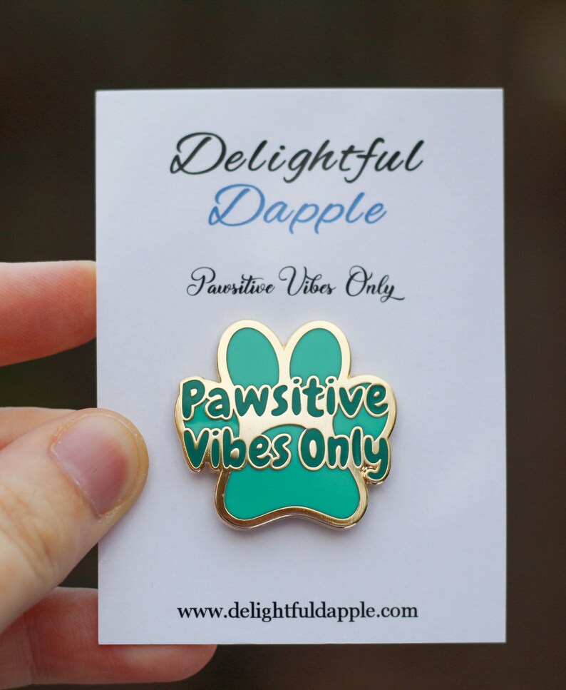 Pawsitive Vibes Only Enamel Pin Dog Lover Gifts Dog Mom Etsy