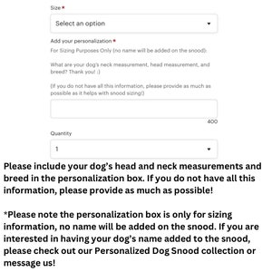 Dog snood personalization box describing how to put your dogs measurements and breed if available. This information should be put in the box entitled add your personalization.