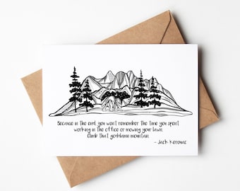 Quote Card, Illustrated Greeting Card, Black and White Card, Encouragement Card, Mountain Greeting Card, Motivational Quote, 5x7 Card, PNW