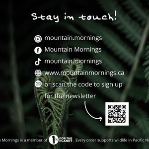 May include: Image with the text "Stay in touch!" and social media icons for Instagram, Facebook, and TikTok, along with a website address and a QR code to sign up for a newsletter. The background features a blurred image of green foliage.