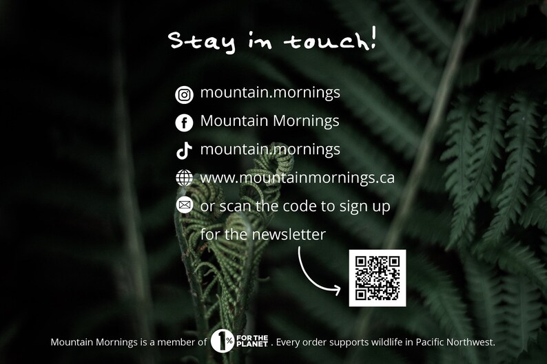 May include: Image with the text "Stay in touch!" and social media icons for Instagram, Facebook, and TikTok, along with a website address and a QR code to sign up for a newsletter. The background features a blurred image of green foliage.
