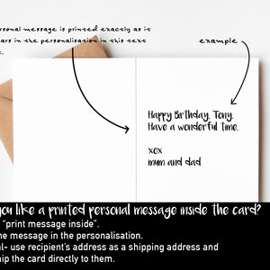 May include: A white greeting card with a printed message, "Happy Birthday, Tony. Have a wonderful time." The card includes the text "xox mum and dad." Instructions for a printed personal message are also included.