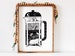 Illustrated Print of French Press Coffee in Pacific Northwest Style, Black and White Poster for Kitchen, Print for Framing, 5x7 Original Art 