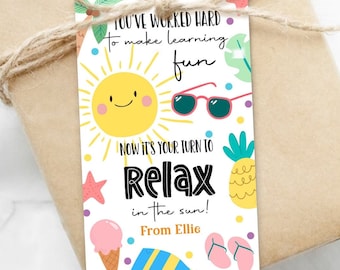 Editable Summer Teacher Appreciation Gift Tag Kids Your Turn To Relax In The Sun Tag End Of School Year Tag Digital Template Printable 0464