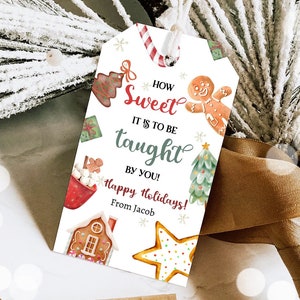 Editable Christmas Gift Tag Sweet it is to be Taught by You Holiday Appreciation Cookie Teacher Gift Digital Template Printable 0443 0445