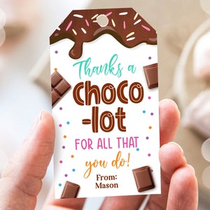 Editable Chocolate Gift Tag Thanks A Choco-Lot Teacher Appreciation Tag Thank You Tag Teacher School Staff Digital Template Printable 0464