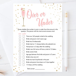 May include: A printable bridal shower game with a pink and gold design. The game is called "Over or Under" and asks guests to guess whether the number of items listed is over or under the given amount. The game includes questions about the bride and groom, such as the number of bridesmaids, the number of dresses the bride tried on, and the number of days until the wedding.