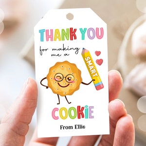 Editable Teacher Appreciation Tags Teacher Tag Thank You Making Me One Smart Cookie End of School Classroom Digital Template Printable 0464