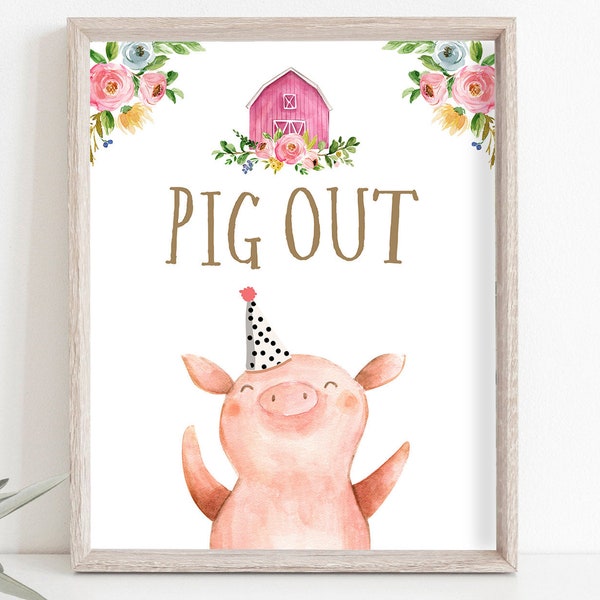 Pig Out Sign Farm Animals Birthday Barnyard Decor Girl Birthday Pink Farm Buffet Sign Floral Barnyard Sign Digital Printable 0155